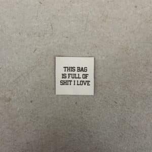 Loop&Label - This bag is full of shit i love - klein label